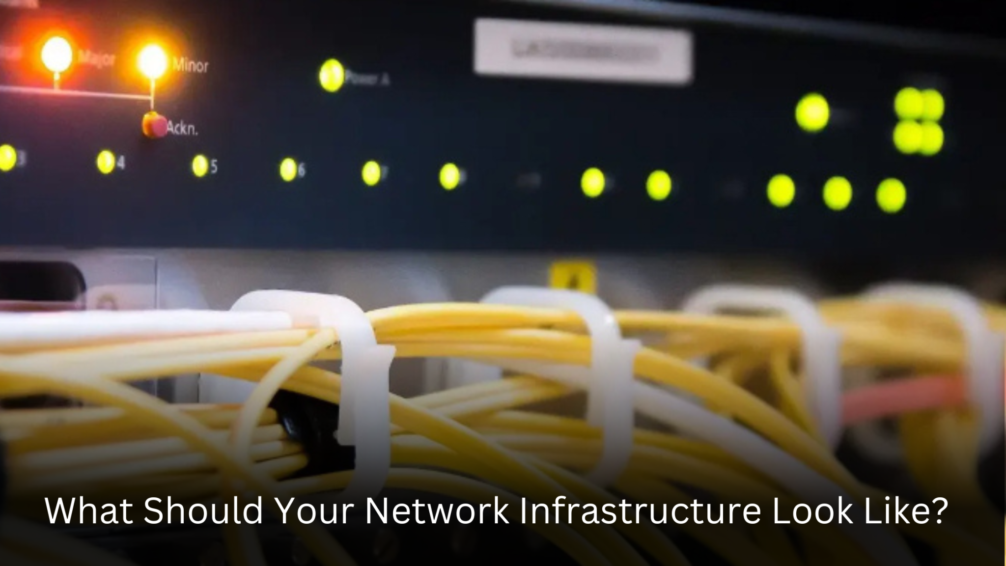 What Should Your Network Infrastructure Look Like?